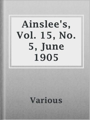 cover image of Ainslee's, Vol. 15, No. 5, June 1905